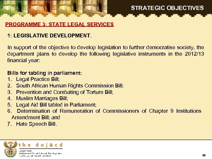 STRATEGIC OBJECTIVES PROGRAMME 3: STATE LEGAL SERVICES 1: LEGISLATIVE DEVELOPMENT. In support of the