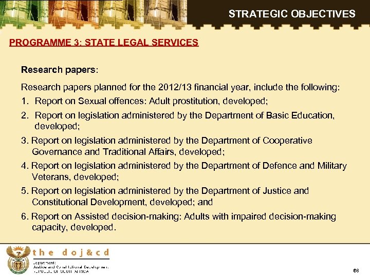 STRATEGIC OBJECTIVES PROGRAMME 3: STATE LEGAL SERVICES Research papers: Research papers planned for the