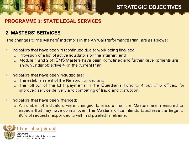 STRATEGIC OBJECTIVES PROGRAMME 3: STATE LEGAL SERVICES 2: MASTERS’ SERVICES The changes to the