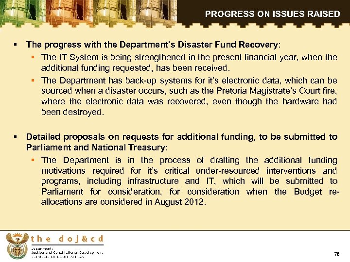 : PROGRESS ON ISSUES RAISED § The progress with the Department’s Disaster Fund Recovery:
