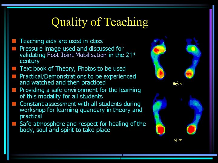 Quality of Teaching n Teaching aids are used in class n Pressure image used
