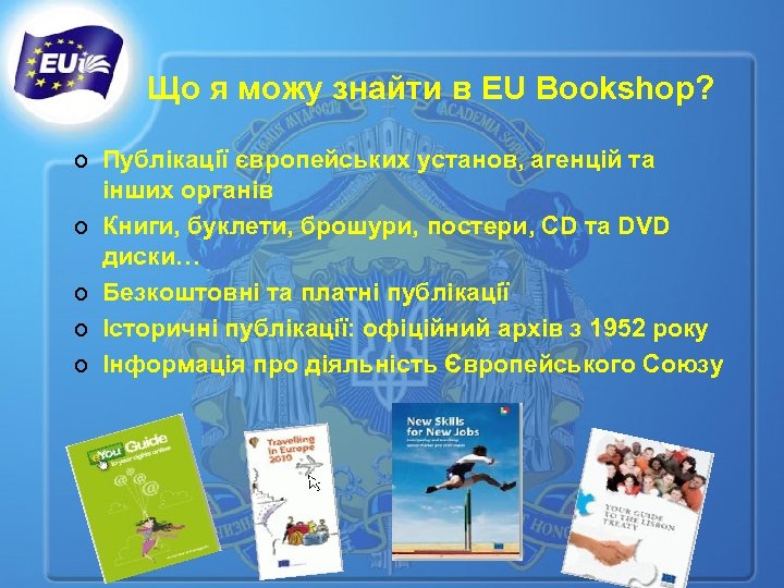 Що я можу знайти в EU Bookshop? ¢ ¢ ¢ Публікації європейських установ, агенцій