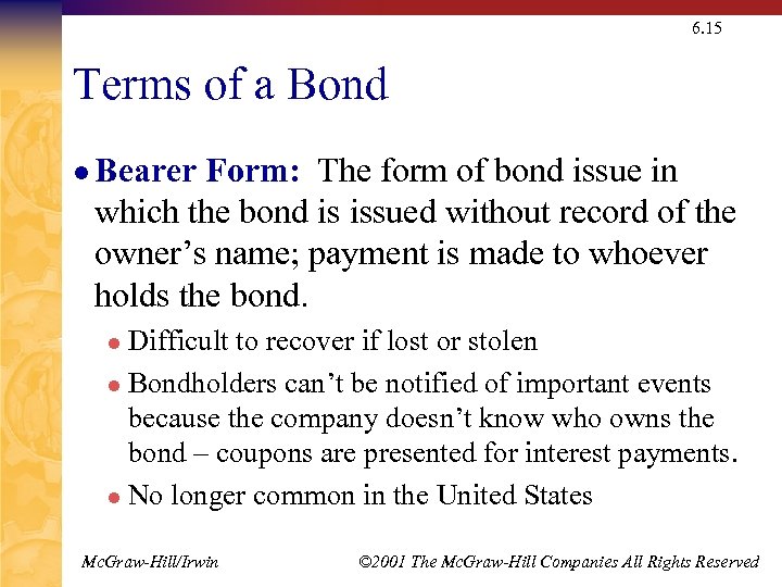 6. 15 Terms of a Bond l Bearer Form: The form of bond issue