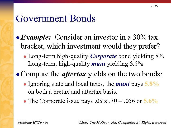 6. 35 Government Bonds l Example: Consider an investor in a 30% tax bracket,