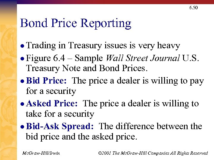 6. 50 Bond Price Reporting l Trading in Treasury issues is very heavy l