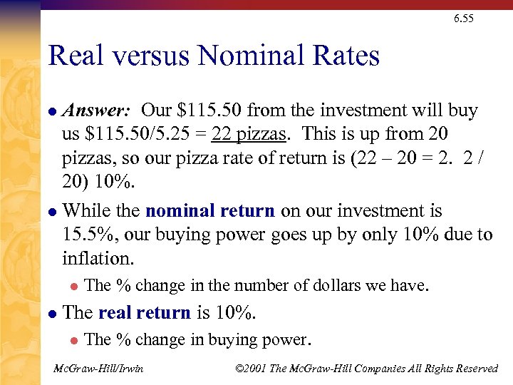 6. 55 Real versus Nominal Rates Answer: Our $115. 50 from the investment will