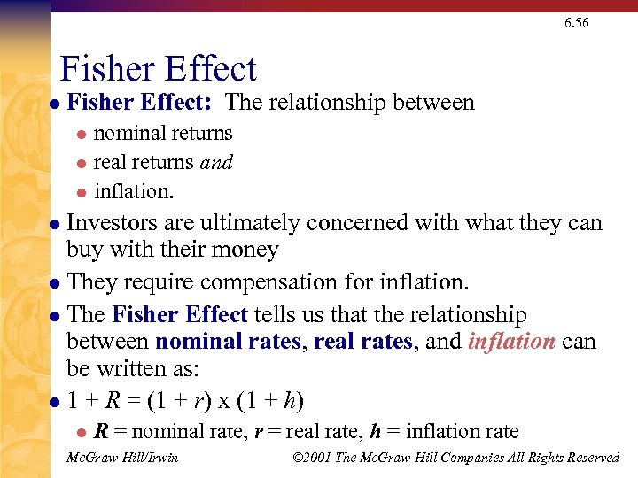 6. 56 Fisher Effect l Fisher Effect: The relationship between nominal returns l real
