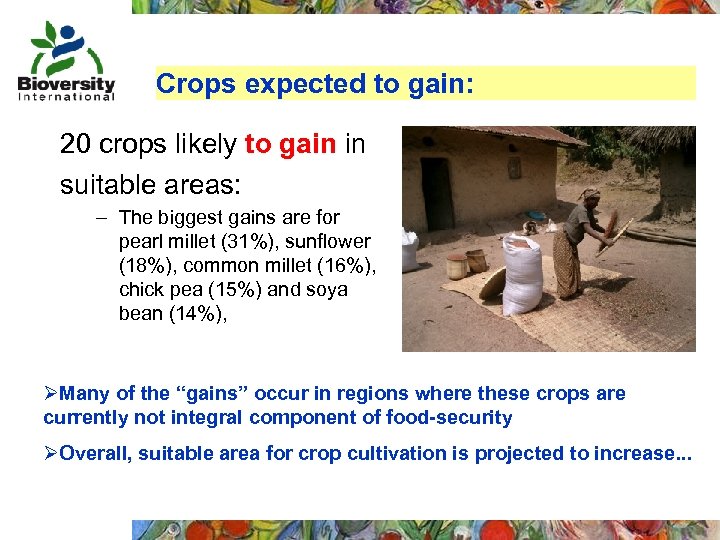 Crops expected to gain: 20 crops likely to gain in suitable areas: – The