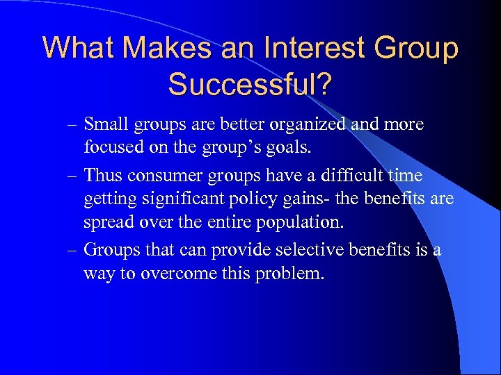 What Makes an Interest Group Successful? – Small groups are better organized and more