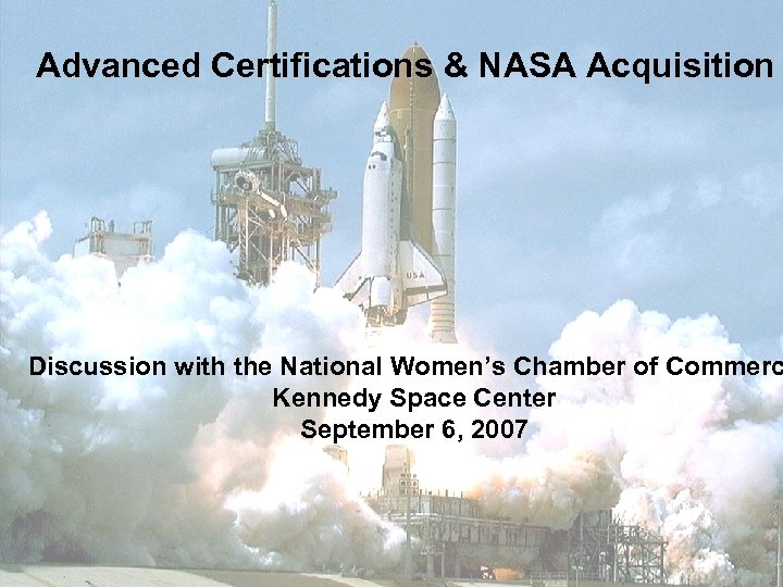 Advanced Certifications & NASA Acquisition Discussion with the National Women’s Chamber of Commerc Kennedy