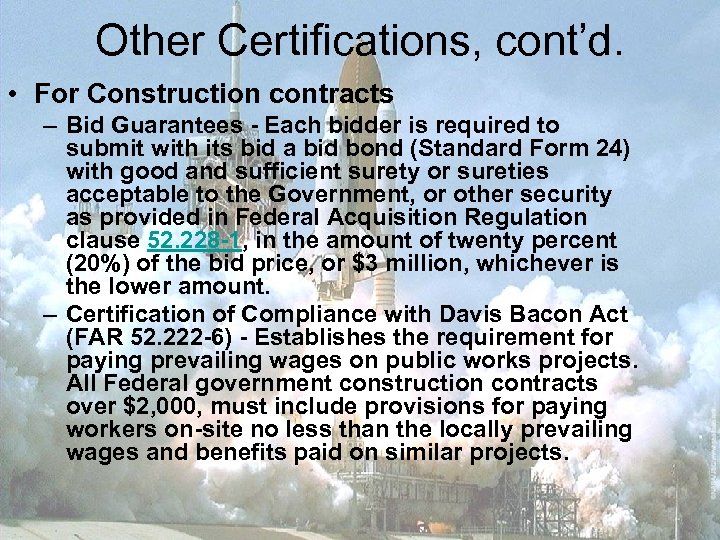 Other Certifications, cont’d. • For Construction contracts – Bid Guarantees - Each bidder is