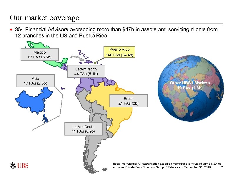 Our market coverage · 354 Financial Advisors overseeing more than $47 b in assets