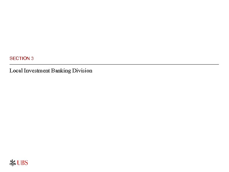 SECTION 3 Local Investment Banking Division 
