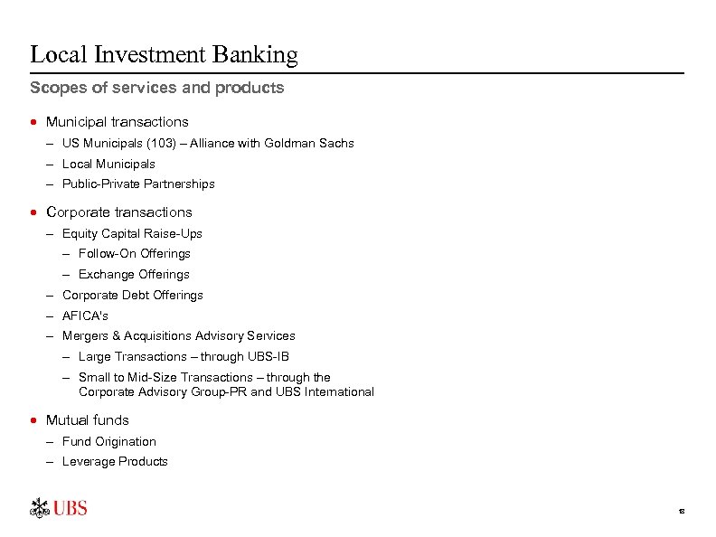 Local Investment Banking Scopes of services and products · Municipal transactions – US Municipals