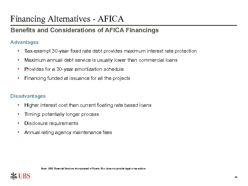 Financing Alternatives - AFICA Benefits and Considerations of AFICA Financings Advantages • Tax-exempt 30
