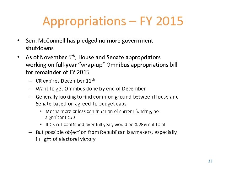 Appropriations – FY 2015 • Sen. Mc. Connell has pledged no more government shutdowns