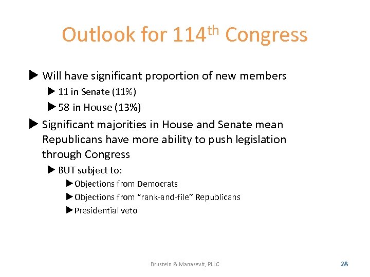 Outlook for 114 th Congress Will have significant proportion of new members 11 in