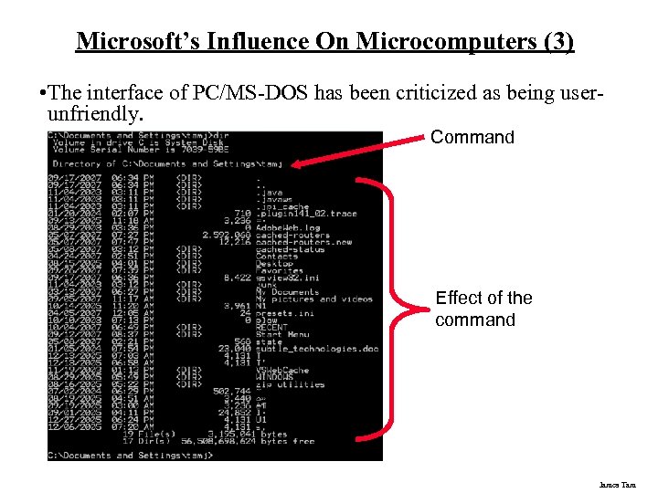 Microsoft’s Influence On Microcomputers (3) • The interface of PC/MS-DOS has been criticized as