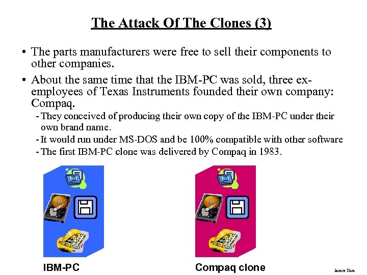 The Attack Of The Clones (3) • The parts manufacturers were free to sell