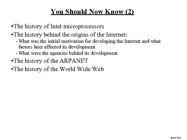 You Should Now Know (2) • The history of Intel microprocessors • The history