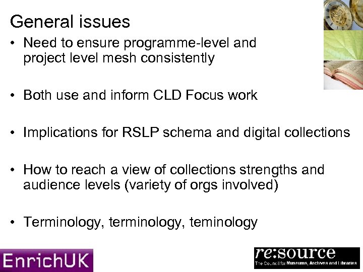 General issues • Need to ensure programme-level and project level mesh consistently • Both