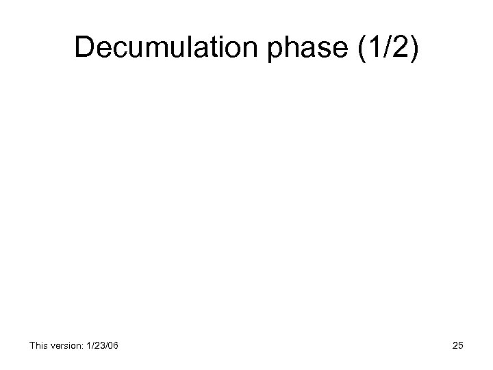 Decumulation phase (1/2) This version: 1/23/06 25 