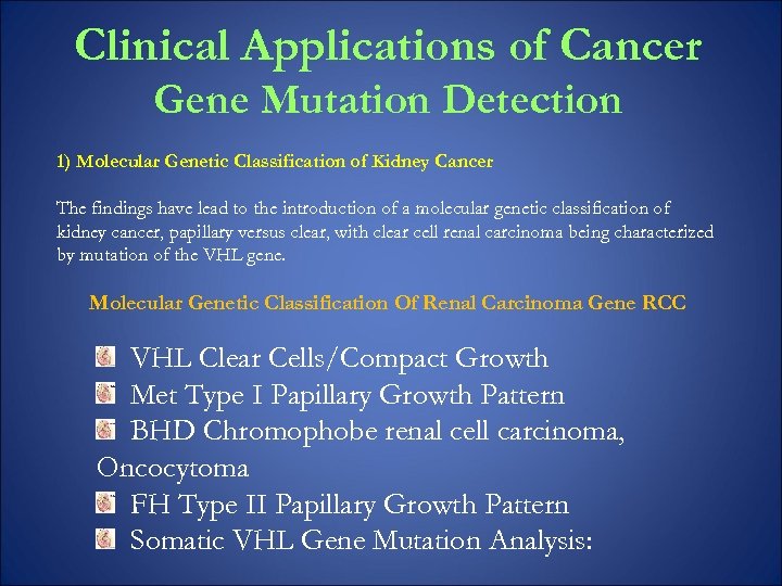 Clinical Applications of Cancer Gene Mutation Detection 1) Molecular Genetic Classification of Kidney Cancer