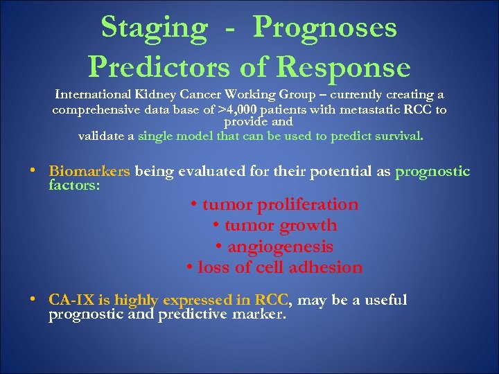 Staging - Prognoses Predictors of Response International Kidney Cancer Working Group – currently creating