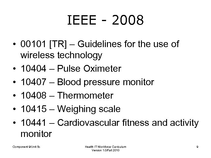 IEEE - 2008 • 00101 [TR] – Guidelines for the use of wireless technology