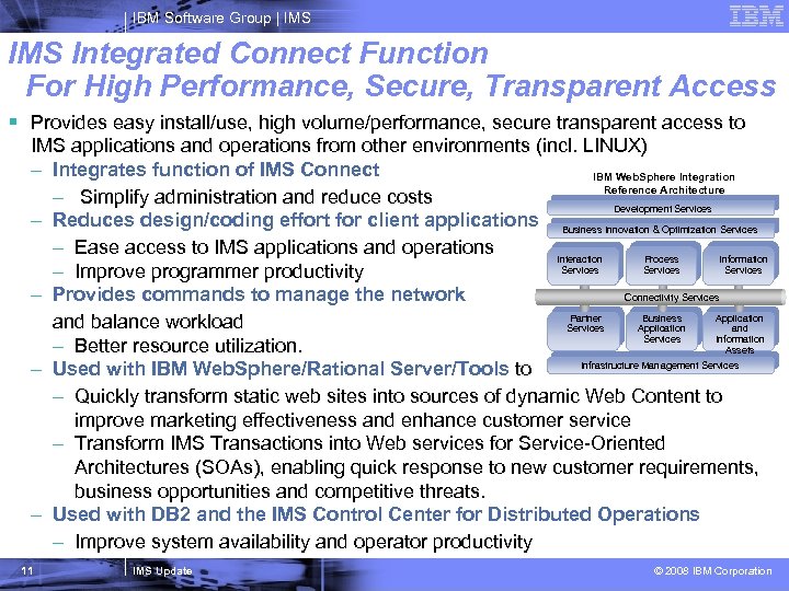 IBM Software Group | IMS Integrated Connect Function For High Performance, Secure, Transparent Access