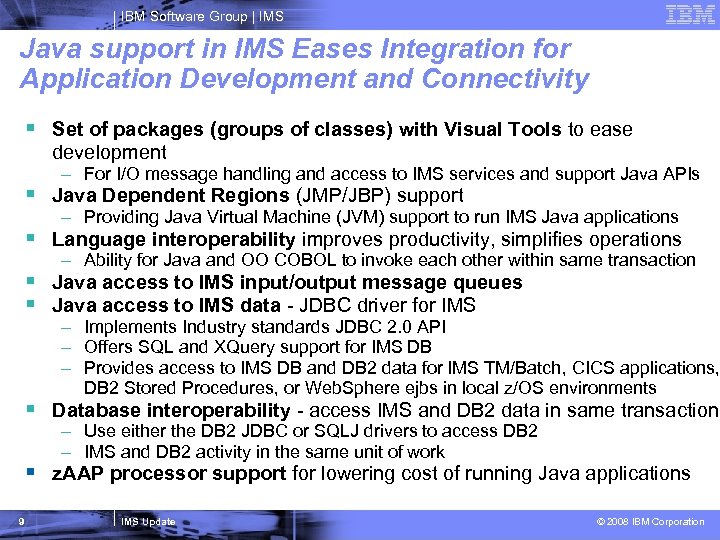 IBM Software Group | IMS Java support in IMS Eases Integration for Application Development