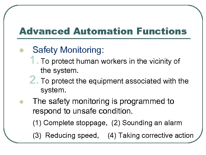 Advanced Automation Functions l Safety Monitoring: 1. To protect human workers in the vicinity