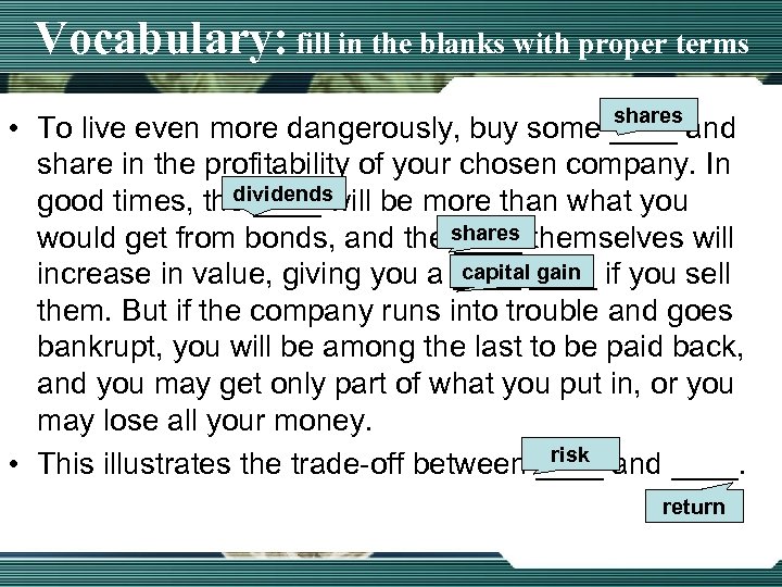 Vocabulary: fill in the blanks with proper terms shares • To live even more