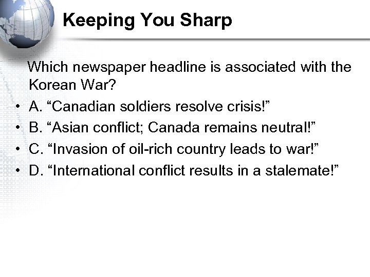 Keeping You Sharp • • Which newspaper headline is associated with the Korean War?