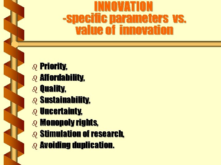 INNOVATION -specific parameters vs. value of innovation b Priority, b Affordability, b Quality, b