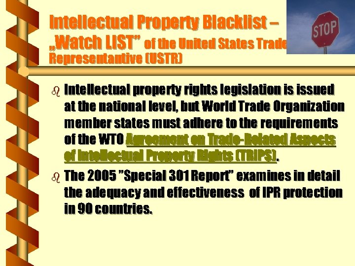 Intellectual Property Blacklist – „Watch LIST” of the United States Trade Representantive (USTR) b