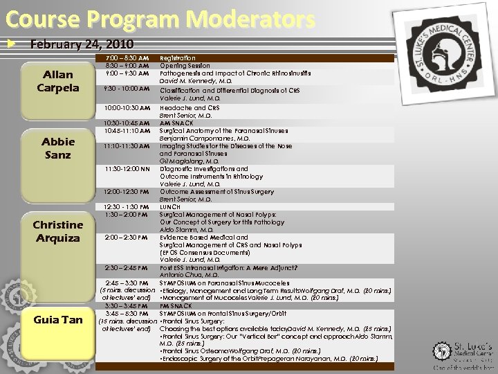 Course Program Moderators February 24, 2010 Allan Carpela 7: 00 – 8: 30 AM