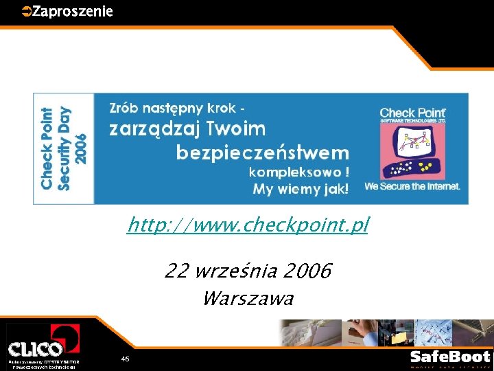 ÜZaproszenie http: //www. checkpoint. pl 22 września 2006 Warszawa 46 