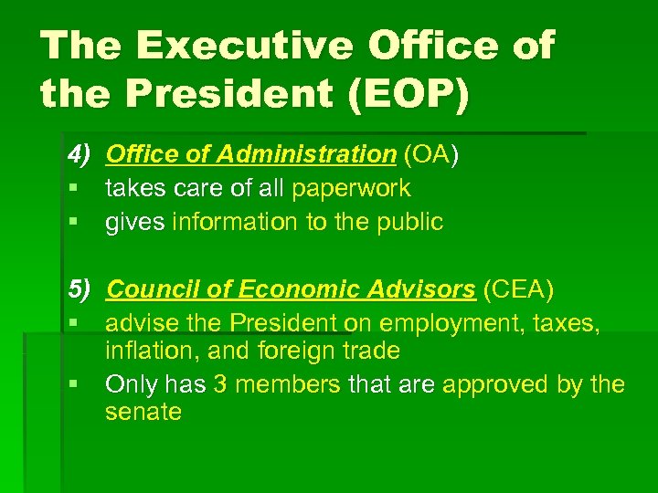 The Executive Office of the President (EOP) 4) § § Office of Administration (OA)