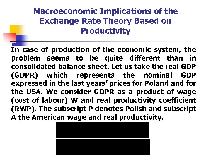 Macroeconomic Implications of the Exchange Rate Theory Based on Productivity In case of production