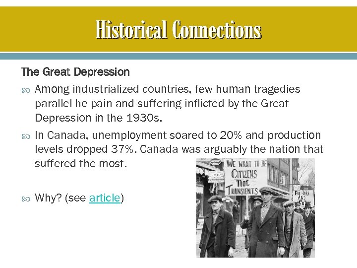 Historical Connections The Great Depression Among industrialized countries, few human tragedies parallel he pain