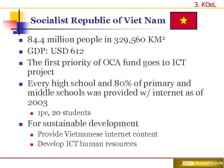 3. KOe. L Socialist Republic of Viet Nam n n 84. 4 million people