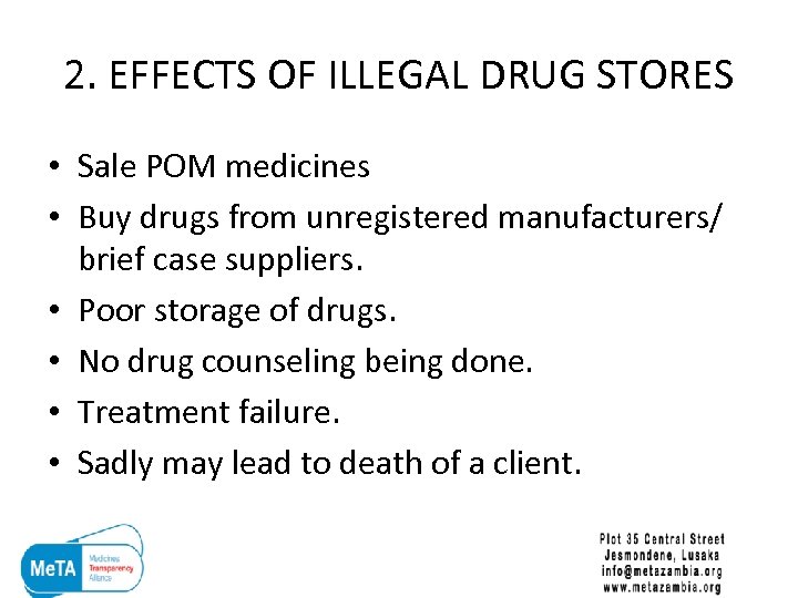 2. EFFECTS OF ILLEGAL DRUG STORES • Sale POM medicines • Buy drugs from