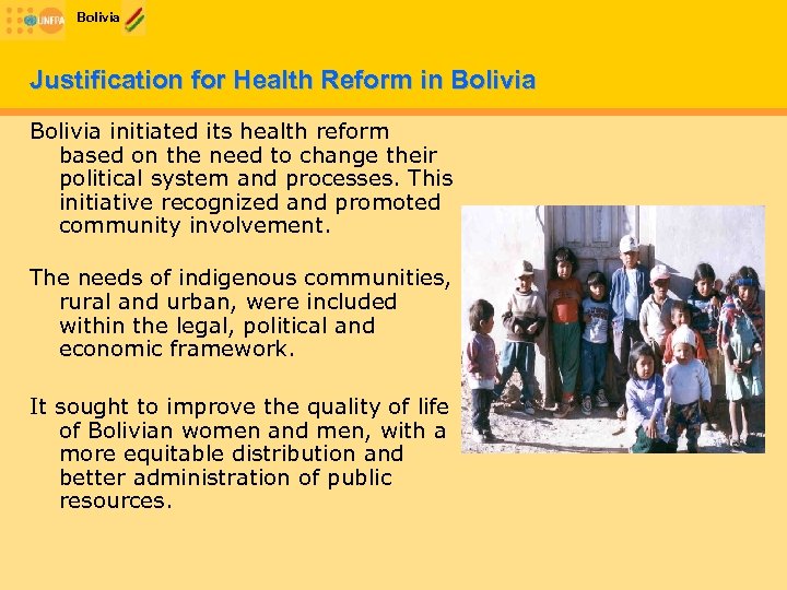 Bolivia Justification for Health Reform in Bolivia initiated its health reform based on the