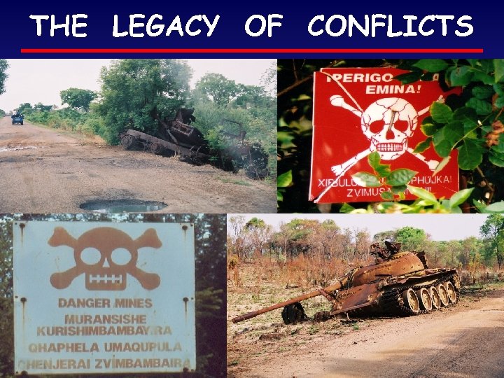 THE LEGACY OF CONFLICTS 