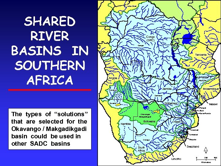 Lake Chad SHARED RIVER BASINS IN SOUTHERN AFRICA Nile Congo (DRC) Congo Tanzania Angola