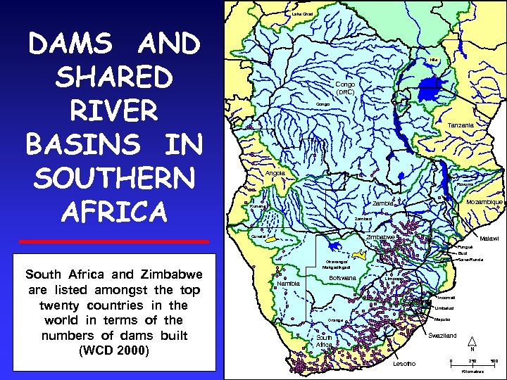 Lake Chad DAMS AND SHARED RIVER BASINS IN SOUTHERN AFRICA Nile Congo (DRC) Congo