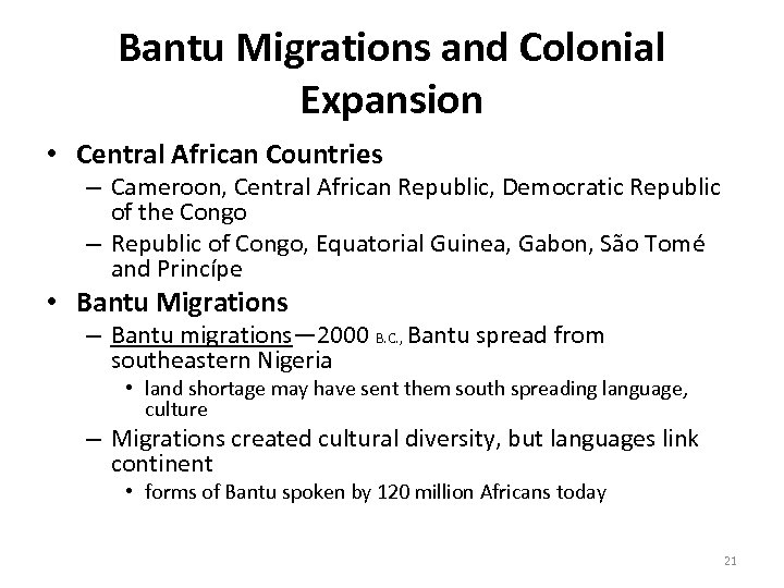 Bantu Migrations and Colonial Expansion • Central African Countries – Cameroon, Central African Republic,