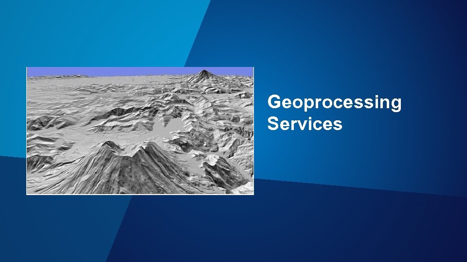 Geoprocessing Services 