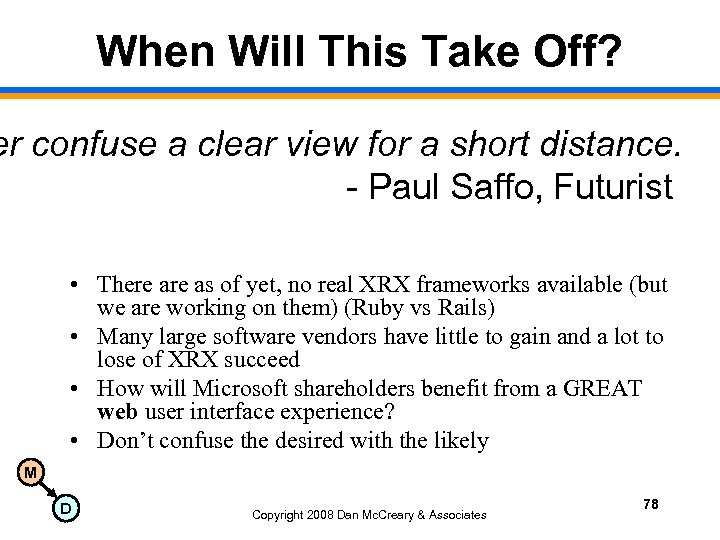 When Will This Take Off? er confuse a clear view for a short distance.